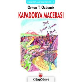 Kapadokya Macerası - Orhan T. Özdemir