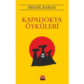 Kapadokya Öyküleri - İsrafil Baran