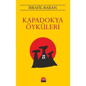 Kapadokya Öyküleri - İsrafil Baran