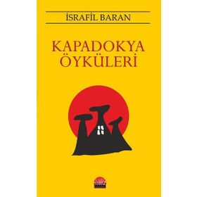 Kapadokya Öyküleri - İsrafil Baran