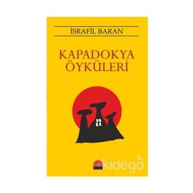 Kapadokya Öyküleri - İsrafil Baran