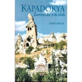 Kapadokya Zamanda Yolculuk Uğur Doğan