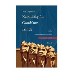 Kapadokya’da Gaudi’nin İzinde - Juan Goytisolo