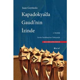Kapadokya’da Gaudi’nin İzinde - Juan Goytisolo