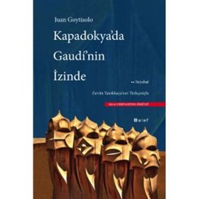 Kapadokya’da Gaudi’nin İzinde - Juan Goytisolo