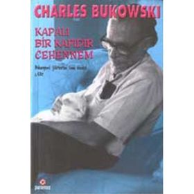 Kapalı Bir Kapıdır Cehennem - Charles Bukowski