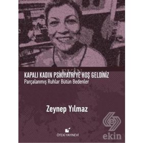 Kapalı Kadın Psikiyatri’ye Hoş Geldiniz - Zeynep Yılmaz