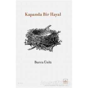 Kapanda Bir Hayal - Burcu Ünlü