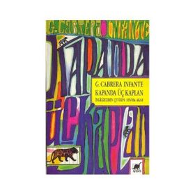 KAPANDA ÜÇ KAPLAN - G. CABRERA INFANTE