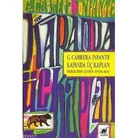 KAPANDA ÜÇ KAPLAN - G. CABRERA INFANTE