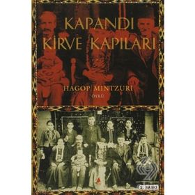 KAPANDI KIRVE KAPILARI - HAGOP MINTZURI