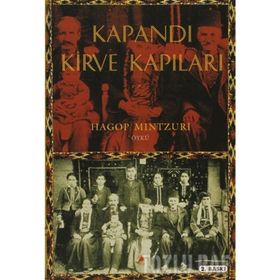 KAPANDI KIRVE KAPILARI - HAGOP MINTZURI
