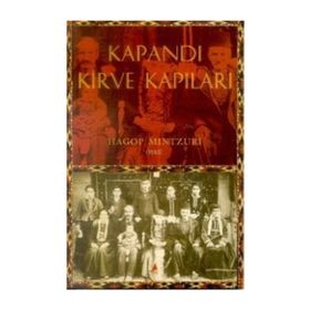 KAPANDI KIRVE KAPILARI - HAGOP MINTZURI