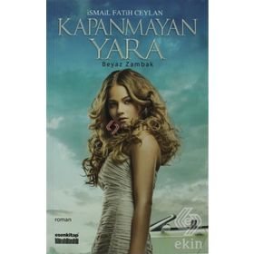 Kapanmayan Yara - İsmail Fatih Ceylan