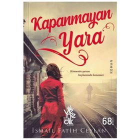 Kapanmayan Yara - İsmail Fatih Ceylan