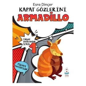 Kapat Gözlerini Armadillo - Esra Dinçer