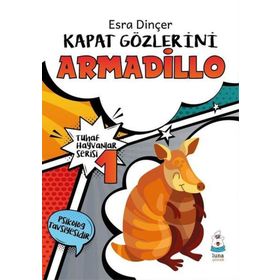 Kapat Gözlerini Armadillo - Esra Dinçer