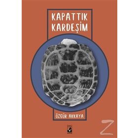 Kapattık Kardeşim / Özgür Akkaya / Küsurat Yayınları