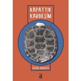 Kapattık Kardeşim / Özgür Akkaya / Küsurat Yayınları