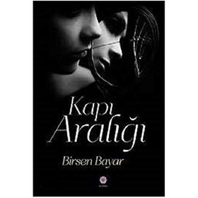 Kapı Aralığı - Birsen Bayar