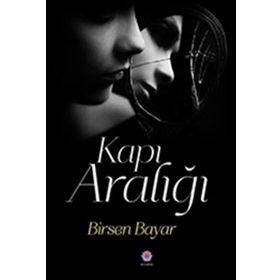 Kapı Aralığı - Birsen Bayar