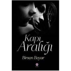 Kapı Aralığı - Birsen Bayar