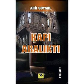 Kapı Aralıktı - Arif Soysal