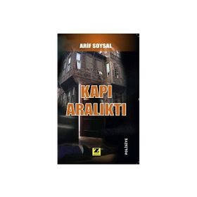 Kapı Aralıktı - Arif Soysal