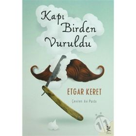 KAPI BIRDEN VURULDU - ETGAR KERET