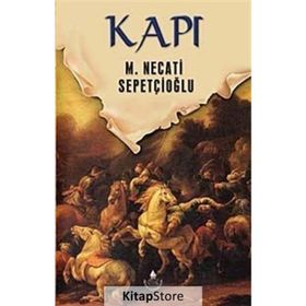Kapı - Dünki Türkiye Dizisi 3.Kitap - Mustafa Necati Sepetçioğlu