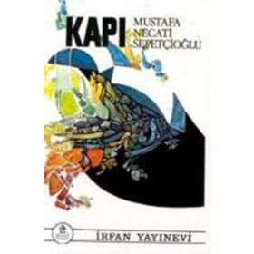Kapı - Dünki Türkiye Dizisi 3.Kitap - Mustafa Necati Sepetçioğlu
