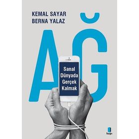 Kapı Yayınları Ağ Sanal Dünyada Gerçek Kalmak