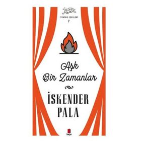 Kapı Yayınları Aşk Bir Zamanlar Tiyatro Eserleri 7