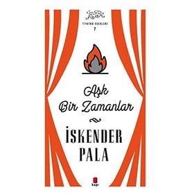 Kapı Yayınları Aşk Bir Zamanlar Tiyatro Eserleri 7