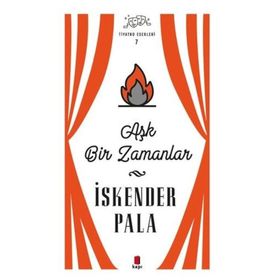 Kapı Yayınları Aşk Bir Zamanlar Tiyatro Eserleri 7
