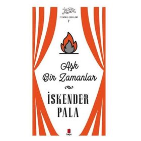 Kapı Yayınları Aşk Bir Zamanlar Tiyatro Eserleri 7