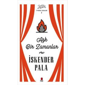 Kapı Yayınları Aşk Bir Zamanlar Tiyatro Eserleri 7