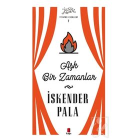 Kapı Yayınları Aşk Bir Zamanlar Tiyatro Eserleri 7