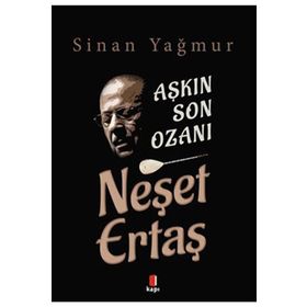 Kapı Yayınları Aşkın Son Ozanı Neşet Ertaş