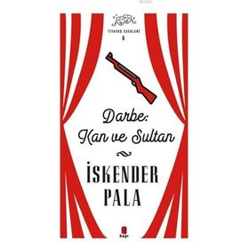 Kapı Yayınları Darbe Kan ve Sultan Tiyatro Eserleri 6