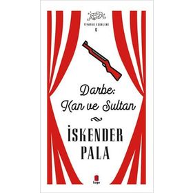 Kapı Yayınları Darbe Kan ve Sultan Tiyatro Eserleri 6
