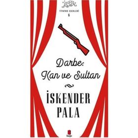 Kapı Yayınları Darbe Kan ve Sultan Tiyatro Eserleri 6