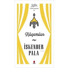 Kapı Yayınları Kılıçarslan Tiyatro Eserleri 3