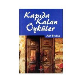 Kapıda Kalan Öyküler - Adil Bozkurt