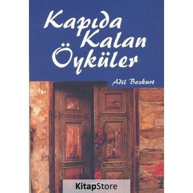 Kapıda Kalan Öyküler - Adil Bozkurt
