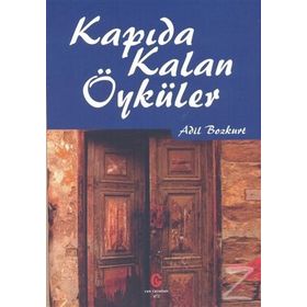 Kapıda Kalan Öyküler - Adil Bozkurt