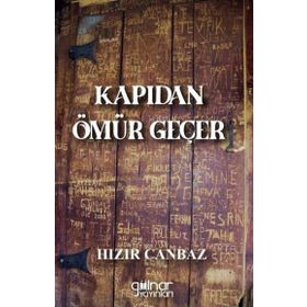 Kapıdan Ömür Geçer Gülnar Yayınları