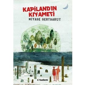 Kapilandın Kıyameti - Miyase Sertbarut