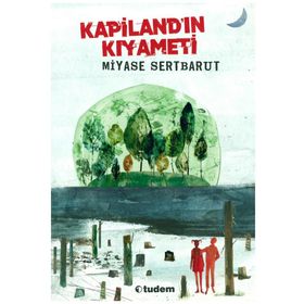 Kapilandın Kıyameti - Miyase Sertbarut