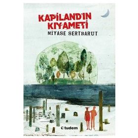 Kapilandın Kıyameti - Miyase Sertbarut